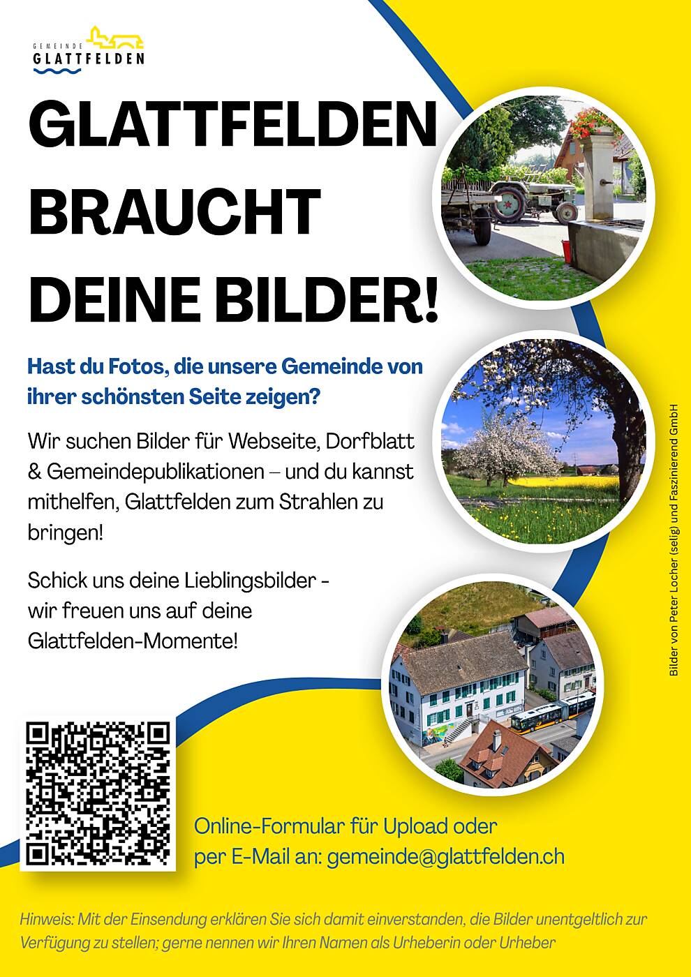 Flyer Bilder für Glattfelden. Jetzt dDeine besten Schnappschüsse hochladen auf usnerer Webseite. Dafür QR-Code Scannnen ode rBilde rmailen an gemeinde@glattfelden.ch. Keine finanzielle Entschädigung. Auf Wunsch Nennung als Urheber:in.